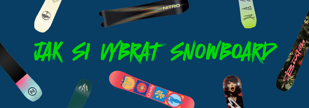 Jak si vybrat snowboard